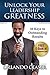 Unlock Your Leadership Greatness by Orlando Ceaser