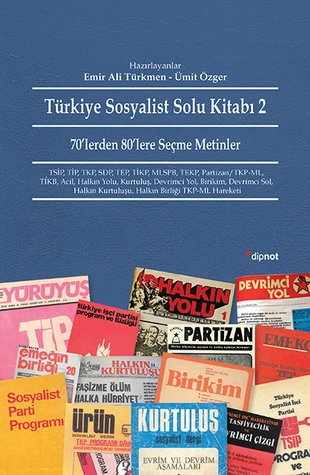 Türkiye Sosyalist Solu Kitabı - 2: 70'lerden 80'lere Seçme Metinler (Paperback)