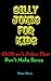Silly Jokes For Kids by Peter Davis