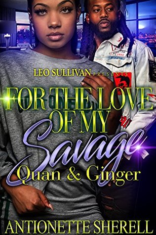 For The Love of My Savage: Quan and Ginger (Kindle Edition)