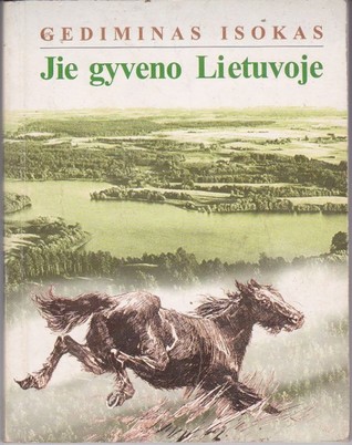 Jie gyveno Lietuvoje