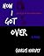 How I Got Over