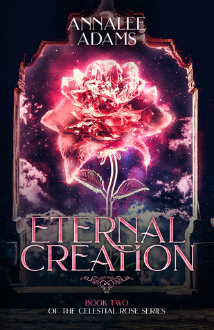 Eternal Creation (The Celestial Rose, #2)