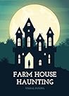 Farm House Haunti...
