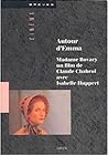 Autour d'Emma : Madame Bovary, un film de Claude Chabrol avec Isabelle Hupert