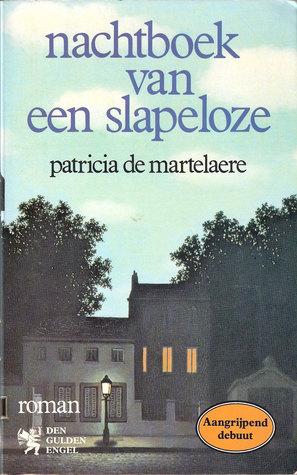 Nachtboek Van Een Slapeloze By Patricia De Martelaere
