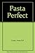 Pasta Perfect
