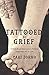 Tattooed by Grief: A Faith-Based Approach to Helping Youth Impacted by Loss