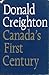Canada's First Century 1867-1967