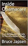 Inside Obamacare:...