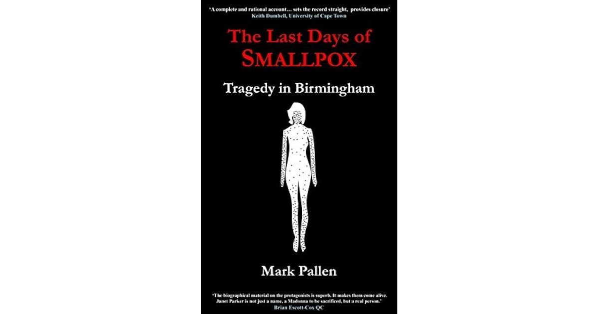 The Last Days of Smallpox Tragedy in Birmingham by Mark Pallen