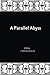 A Parallel Abyss by K Morgan