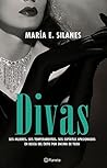 Book cover for Divas: Seis mujeres, seis temperamentos, seis espíritus apasionados en busca del éxito por encima de todo (Fuera de colección) (Spanish Edition)