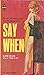 Say When