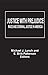 Justice with Prejudice by Michael J. Lynch