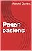 Pagan Passions