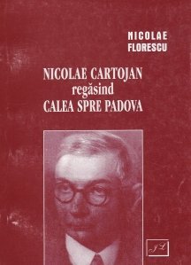 Nicolae Cartojan regăsind calea spre Padova