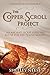 The Copper Scroll Project: An Ancient Secret Fuels the Battle for the Temple Mount
