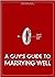A Guy's Guide to Marrying Well