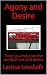 Agony and Desire by Larissa Lovshaft Agony and Desire by Larissa Lovshaft