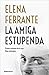 La amiga estupenda (Dos amigas, #1)
