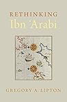 Rethinking Ibn 'Arabi Rethinking Ibn 'Arabi