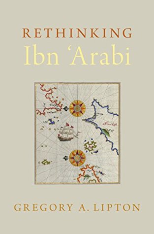 Rethinking Ibn 'Arabi (Kindle Edition)