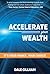 Accelerate Your Wealth