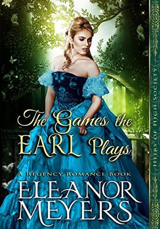The Games the Earl Plays (Heirs of High Society, #2)