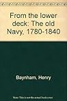From the lower deck: the old Navy, 1780-1840