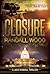 Closure (Jack Randall, #1)