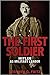 The First Soldier: Hitler a...