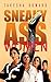 Sneaky Ass Women by Takesha Howard