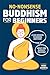 No-Nonsense Buddhism for Be...