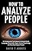 How To Analyze People: 21 F...