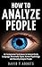 How To Analyze People by David T Abbots
