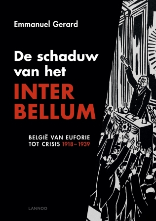 De schaduw van het interbellum. België van euforie tot crisis, 1918-1939