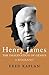Henry James: The Imagination of Genius, A Biography