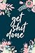 Get Shit Done, 18 Month Weekly & Monthly Planner | 2018-2019 by Creative Notebooks
