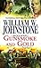 Gunsmoke and Gold by William W. Johnstone Gunsmoke and Gold by William W. Johnstone