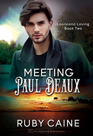 Meeting Paul Deaux (Louisiana Loving Book 2)