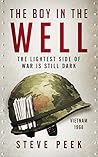 The Boy in the Well: Catch 22 for Vietnam: A Novel: Coming of Age, War, Suspense, Humor