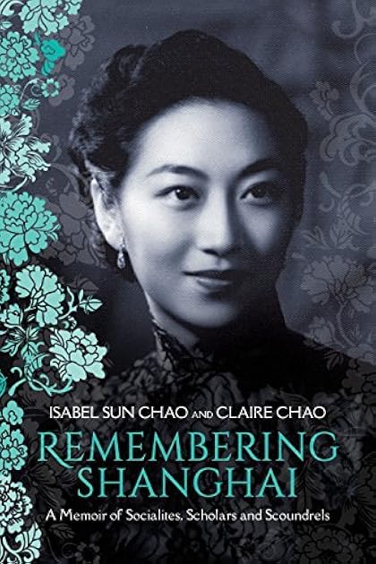Remembering Shanghai: A Memoir of Socialites, Scholars and Scoundrels