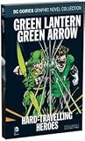 Green Lantern/Green Arrow: Hard-Traveling Heroes (DC Comics Graphic Novel Collection #58)
