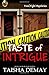 Taste of Intrigue
