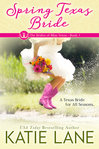 Spring Texas Bride (The Brides of Bliss Texas, #1)