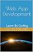 Web App Development: Learn ...