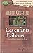 Ces enfants d'ailleurs, tome 2 by Arlette Cousture