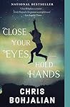 Close Your Eyes, Hold Hands by Chris Bohjalian