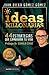 Ideas millonarias: 44 estrategias que cambiarán tu vida (Finanzas) (Spanish Edition)